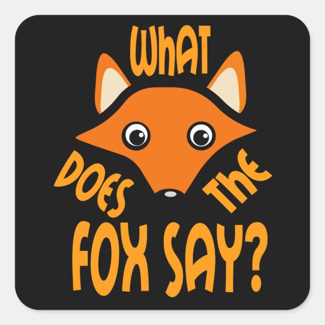 Sticker Carré Que dit le Fox (Devant)