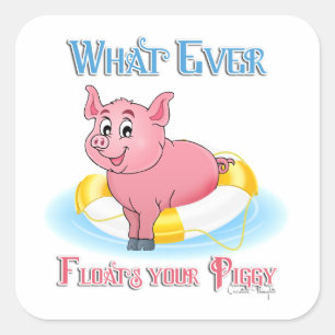 Sticker Carré Quelle Que Soit La Flotte De Votre Piggy