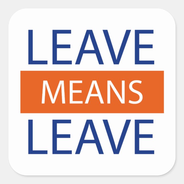 Sticker Carré Quitter Signifie Partir, Brexit Signifie Brexit (Devant)