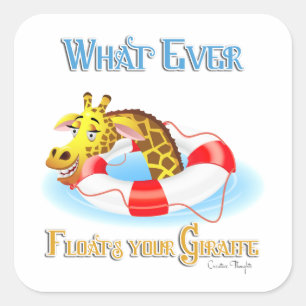 Sticker Carré Quoi que Flotte votre Giraffe 2