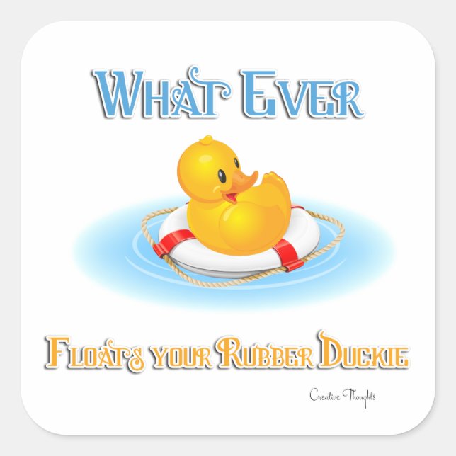 Sticker Carré Quoi qu'il Flotte votre Duckie en caoutchouc (Devant)