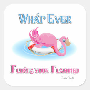 Sticker Carré Quoi qu'il flotte votre Flamant rose 3