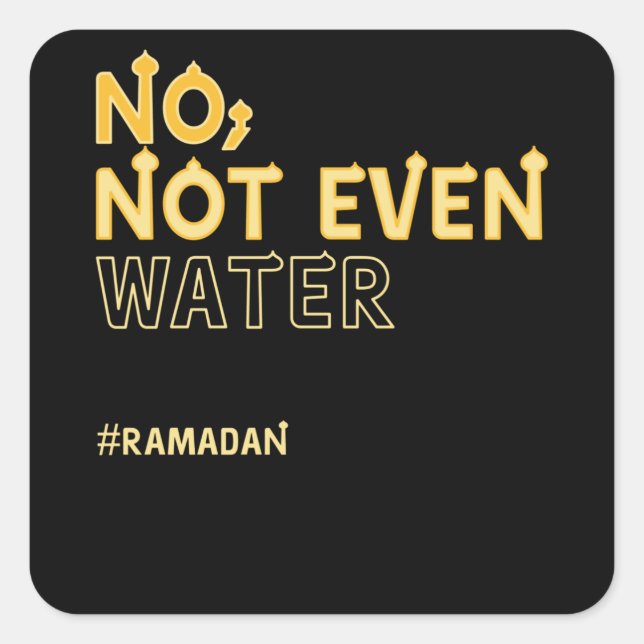 Sticker Carré Ramadan Kareem Moubarak Jeûner sans eau (Devant)
