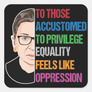 Sticker Carré RBG célèbre, à ceux habitués au privilège