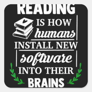 Sticker Carré Reading is how humans install new software Brains