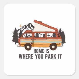 Sticker Carré Remorque Camping RV "Home is Where You Park It"