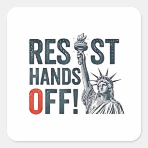 Sticker Carré Résister Mains Hors Liberté Statut Anti Trump