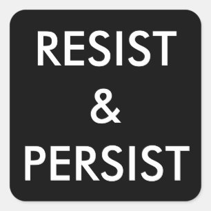 Sticker Carré Résister & Persist (résistance et persistance) : t
