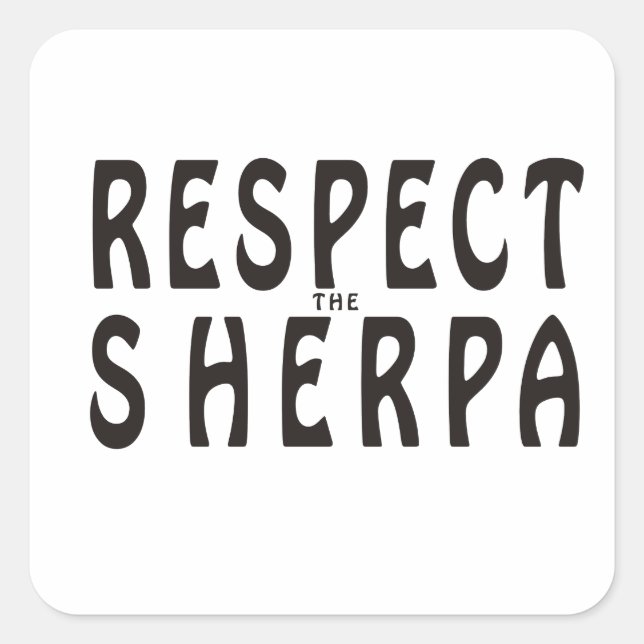 Sticker Carré "Respectez le Sherpa" Alpinisme (Devant)