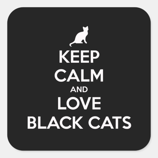 Sticker Carré Restez calme et aimez les chats noirs (Devant)