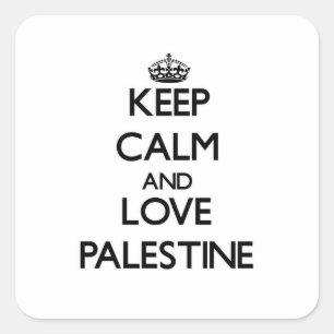 Sticker Carré Restez calme et amoureux Palestine
