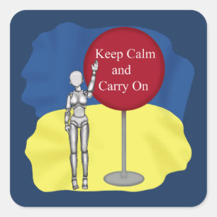 Sticker Carré Restez calme et continuez. Ukraine forte