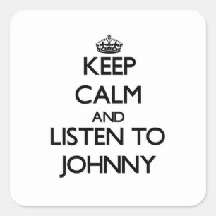 Sticker Carré Restez calme et écoutez Johnny