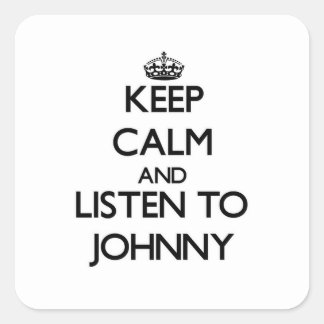 Sticker Carré Restez calme et écoutez Johnny
