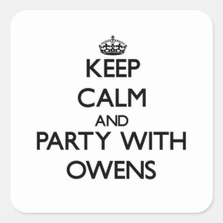 Sticker Carré Restez calme et faites la fête avec Owens