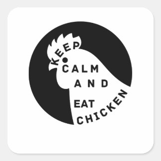 Sticker Carré restez calme et mangez du poulet