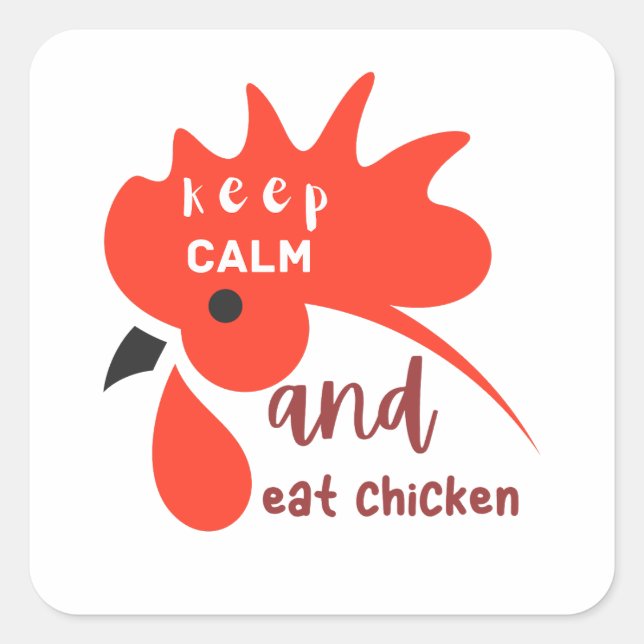 Sticker Carré restez calme et mangez du poulet drôle (Devant)