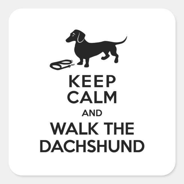 Sticker Carré Restez calme et marchez dans le Dachshund - Doxie  (Devant)