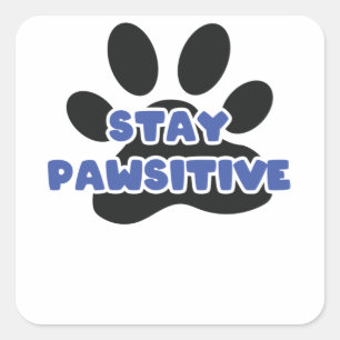 Sticker Carré Restez Pawsitive Funky Animal Paw