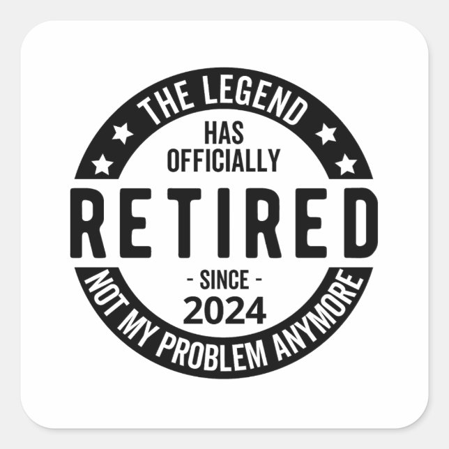Sticker Carré Retraité 2024 Pas Mon Problème Plus, Drôle (Devant)