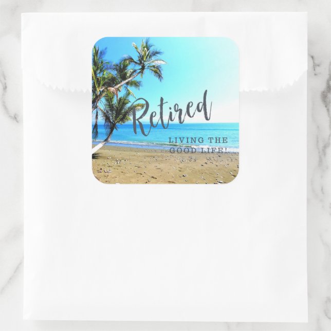 Sticker Carré Retraité...Vivre la Bonne Vie ! (Sac)