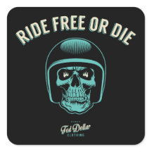 Ride Free or Die