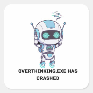 Sticker Carré Robot Overthinking.exe S'Est Écrasé