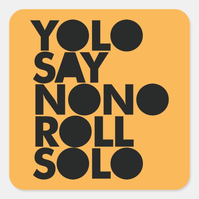 Sticker Carré Roll YOLO Solo rempli (Devant)