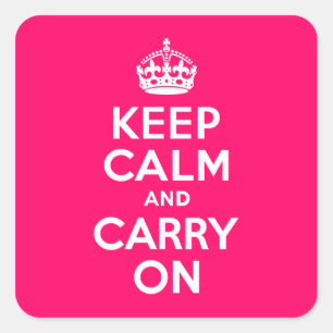 Sticker Carré Rose Chaud Gardez Votre Calme et Continuez