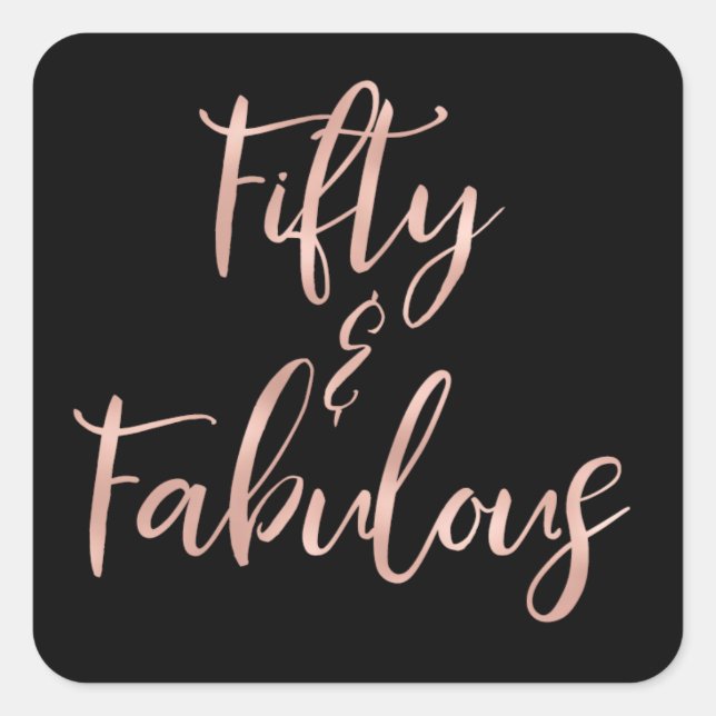 Sticker Carré Rose Gold Foil Cinquante et fabuleux (Devant)