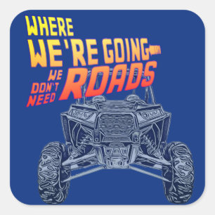 Sticker Carré RZR nous n'avons pas besoin d'autocollant routier