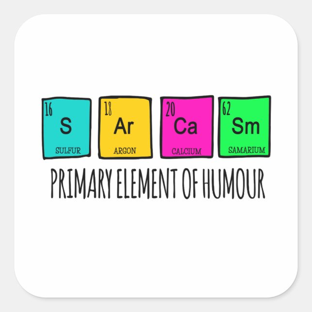 Sticker Carré Sarcasme Principaux Éléments De La Science De L'Hu (Devant)
