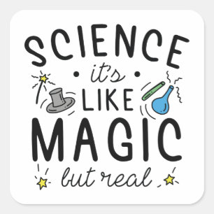 Sticker Carré Science C’est comme de la magie, mais vrai
