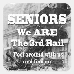 Sticker Carré Seniors Nous Sommes Le Troisième Rail