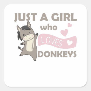 Sticker Carré Seule Une Fille Aime L'Âne - Âne Douce