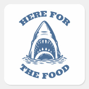Sticker Carré Shark amusant - Voici pour la nourriture