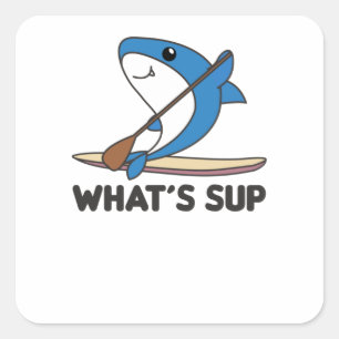 Sticker Carré Shark Whats Sup Team Funny Sharks Paddle