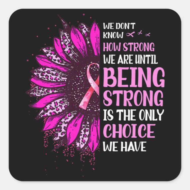 Sticker Carré Shing Strong Sunflower Rose Ribbon Breast Cancer A (Devant)