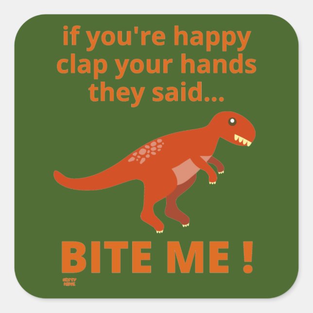 Sticker Carré "SI VOUS ÊTES HEUREUX DE CLAPER VOS MAINS" drôle d (Devant)