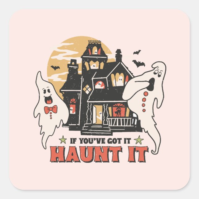 Sticker Carré Si Vous L'Avez, Haunt It (Devant)