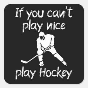 Sticker Carré Si vous ne pouvez pas jouer à bon jeu Hockey