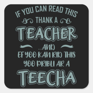 Sticker Carré SI VOUS POUVEZ LIRE CECI MERCI UN Professeur de di