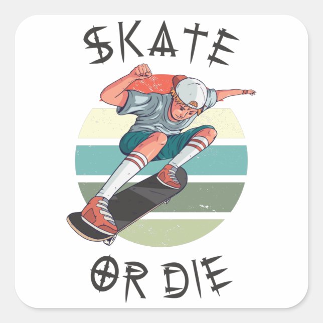 Sticker Carré Skate ou die Skateboarder Garçon (Devant)