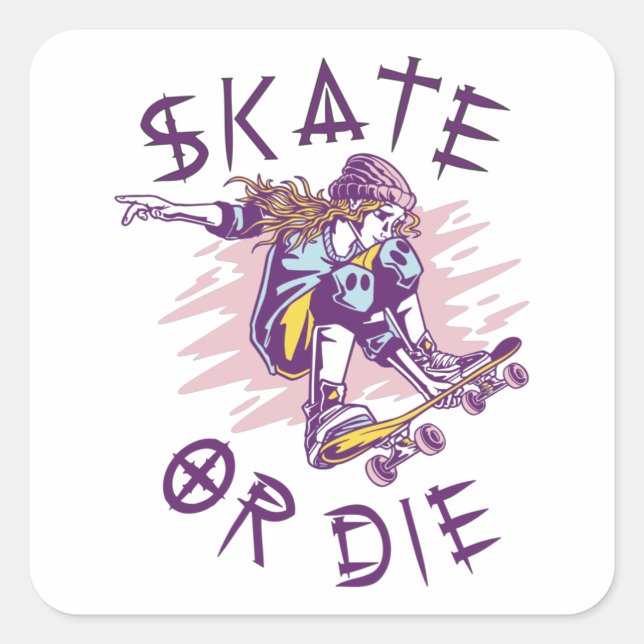 Sticker Carré Skate ou die Skateboarder Girl (Devant)
