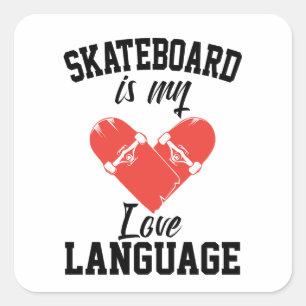 Sticker Carré Skateboard est mon langage de l'amour -  Skateboar