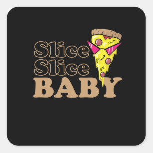 Sticker Carré Slice Slice Baby Pizza Restauration rapide Steinof
