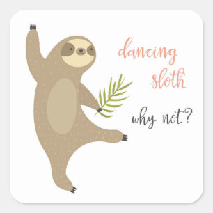 Sticker Carré Sloth Dancing Pourquoi Pas ?