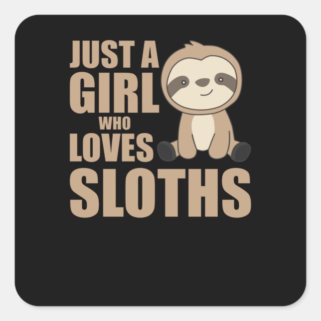 Sticker Carré Sloth - Juste Une Fille Qui Aime Les Fentes (Devant)