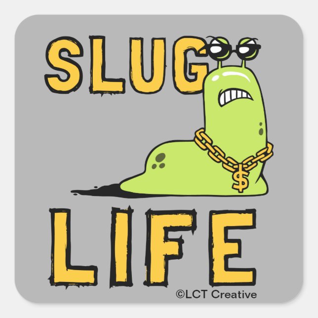 Sticker Carré Slug Life (Devant)