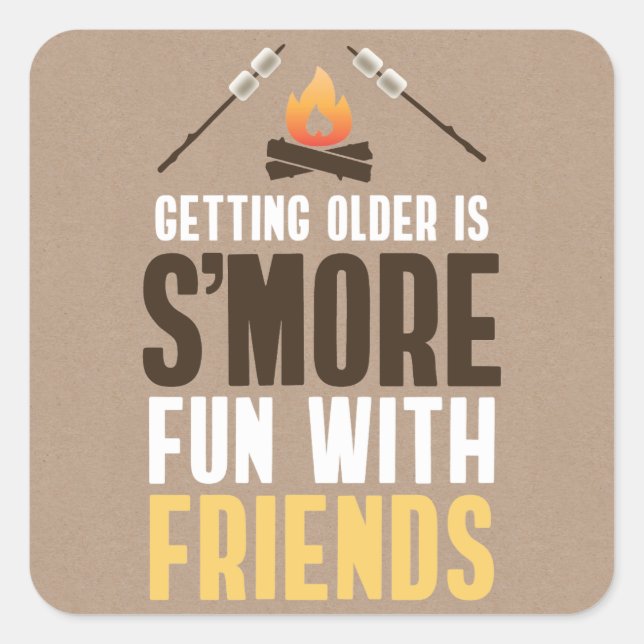Sticker Carré S'more Amusant Avec Les Amis Bonfire Anniversaire (Devant)